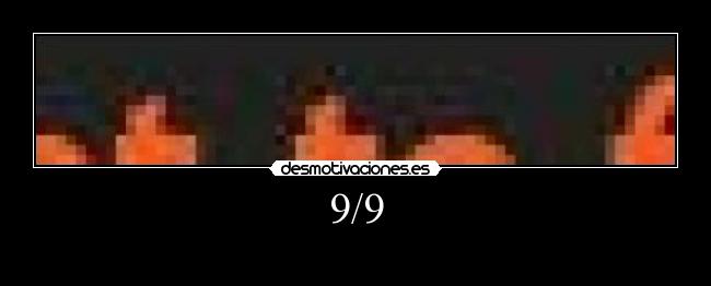 9/9 -