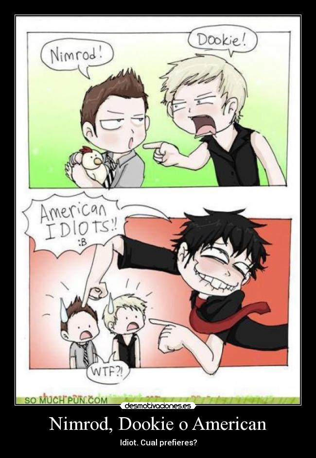 Nimrod, Dookie o American - 
