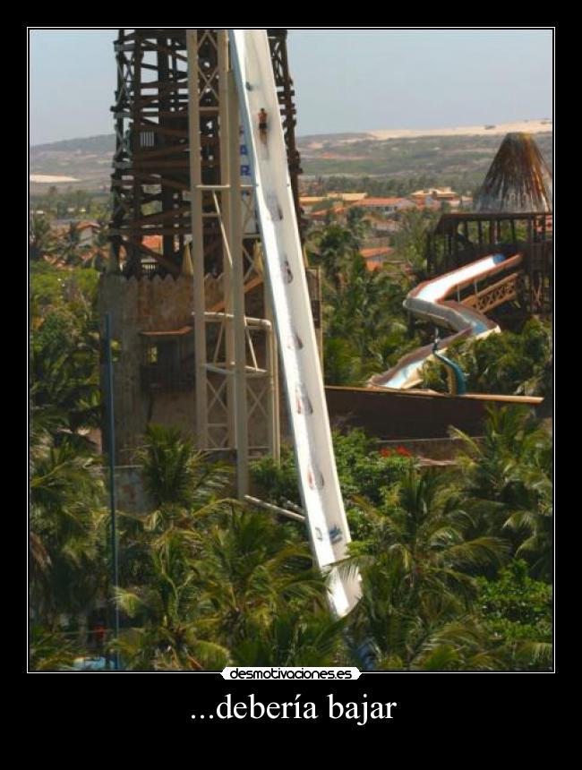 ...debería bajar -
