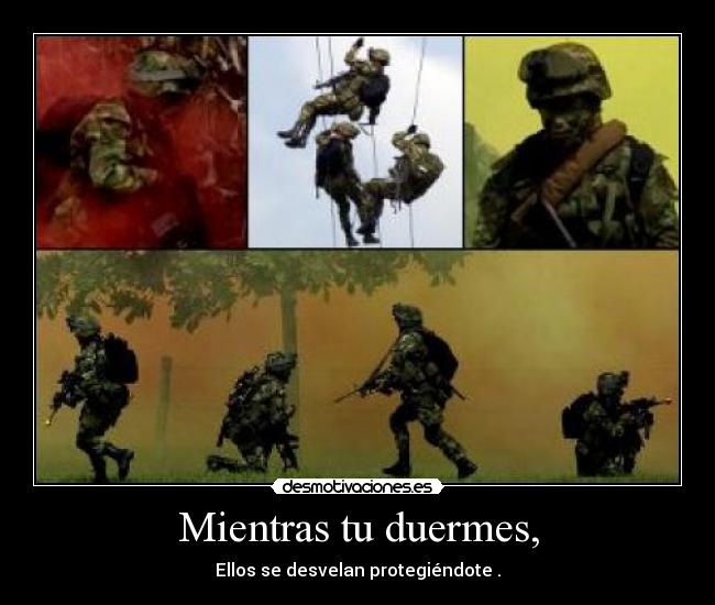Mientras tu duermes, - Ellos se desvelan protegiéndote .
