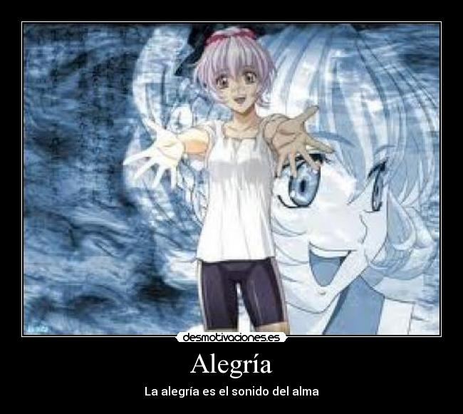 Alegría - La alegría es el sonido del alma