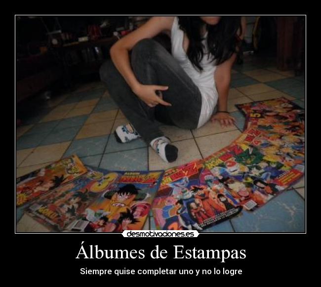 Álbumes de Estampas - Siempre quise completar uno y no lo logre