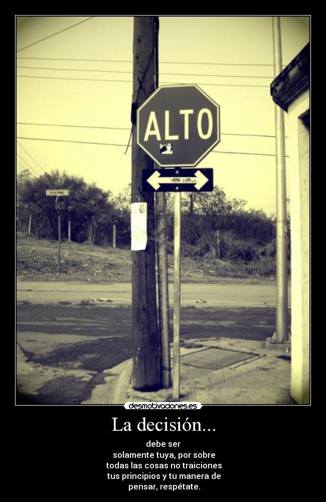 La decisión... -