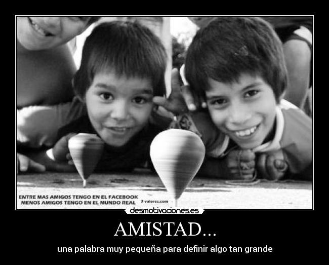 AMISTAD... - una palabra muy pequeña para definir algo tan grande