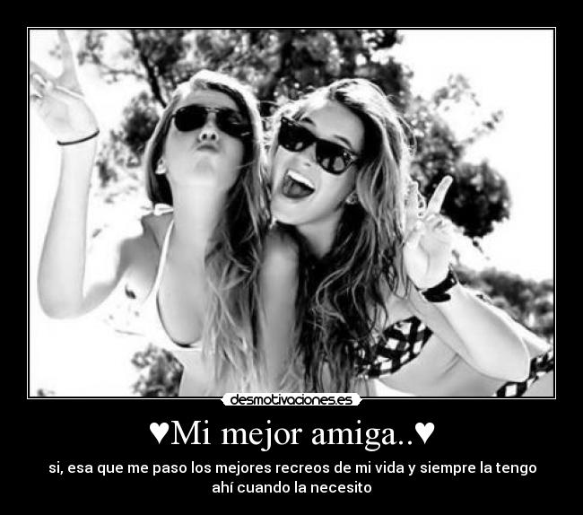 ♥Mi mejor amiga..♥ -