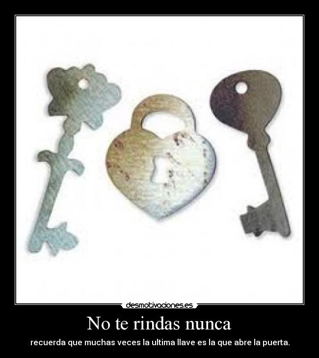 No te rindas nunca -