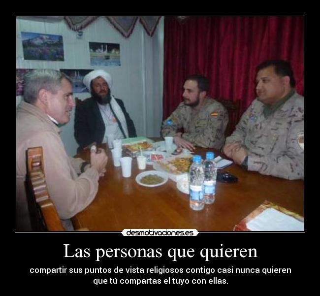Las personas que quieren - compartir sus puntos de vista religiosos contigo casi nunca quieren
que tú compartas el tuyo con ellas.