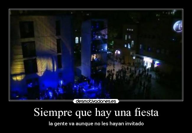 carteles fiesta fiesta desmotivaciones