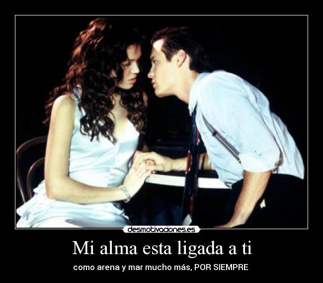 Mi alma esta ligada a ti - 