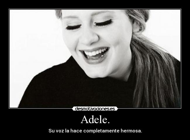 carteles adele cantante hermosa idola sonrisa desmotivaciones