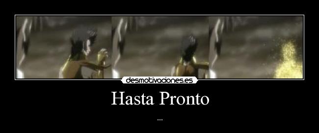 Hasta Pronto - ...