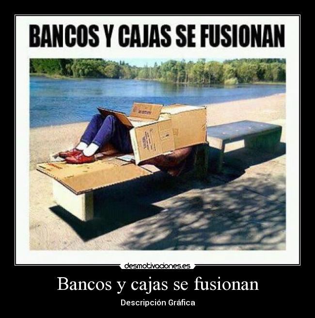 Bancos y cajas se fusionan - Descripción Gráfica