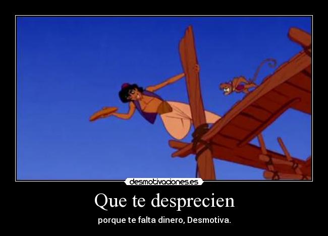 Que te desprecien -
