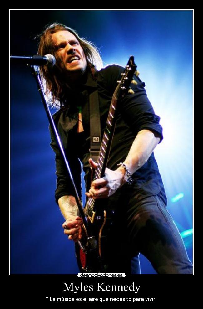 Myles Kennedy -  La música es el aire que necesito para vivir