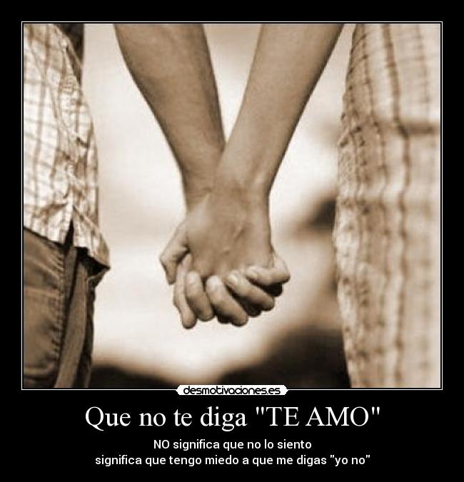 Que no te diga TE AMO - 