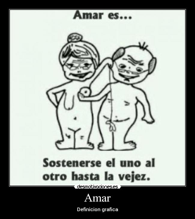 carteles amor viejos amar viejitos desmotivaciones