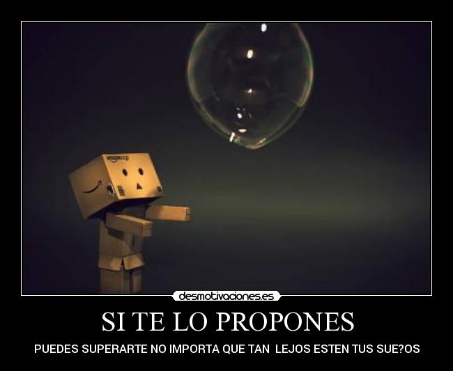 SI TE LO PROPONES -