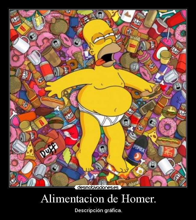 Alimentacion de Homer. -