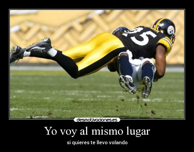 Yo voy al mismo lugar - si quieres te llevo volando