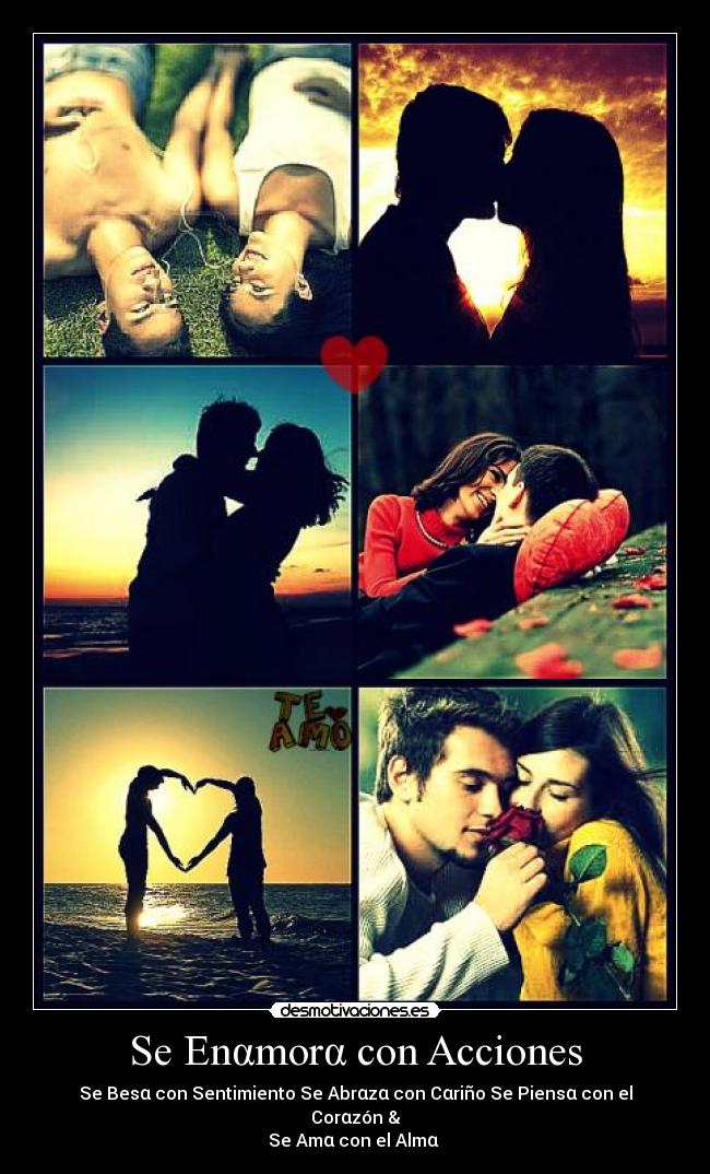 Se Enαmorα con Acciones - Se Besα con Sentimiento Se Abrαzα con Cαriño Se Piensα con el Corαzón &
Se Amα con el Almα ♥