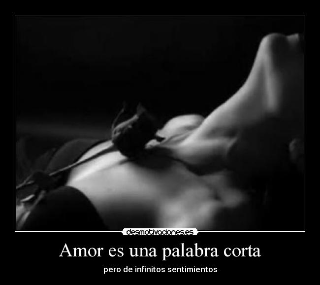 Amor es una palabra corta - pero de infinitos sentimientos