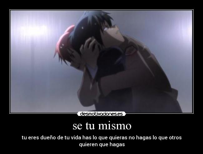 se tu mismo -