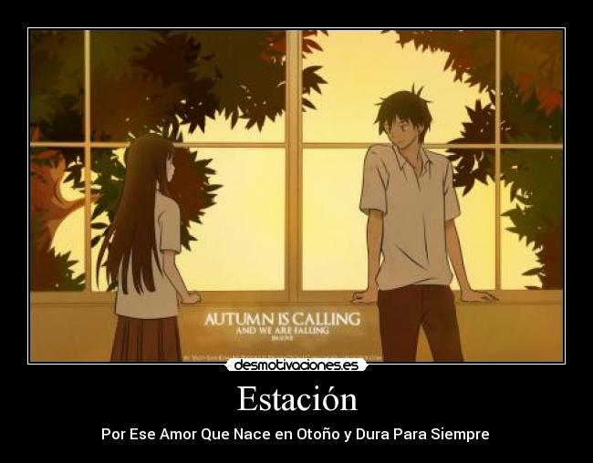 Estación - Por Ese Amor Que Nace en Otoño y Dura Para Siempre