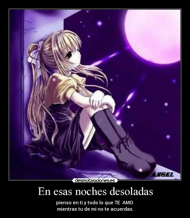 En esas noches desoladas -