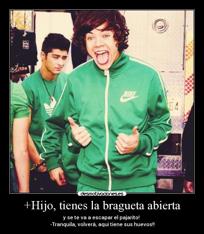 +Hijo, tienes la bragueta abierta - 