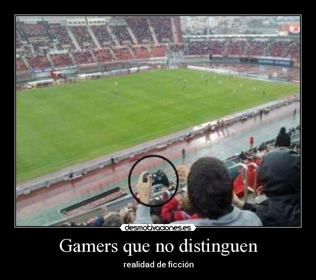 Gamers que no distinguen - realidad de ficción
