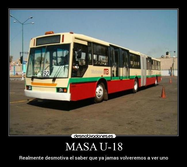 MASA U-18 - Realmente desmotiva el saber que ya jamas volveremos a ver uno