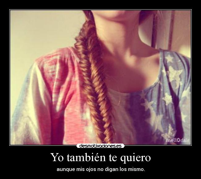 carteles mis ojos delatan verdad ariadnap desmotivaciones