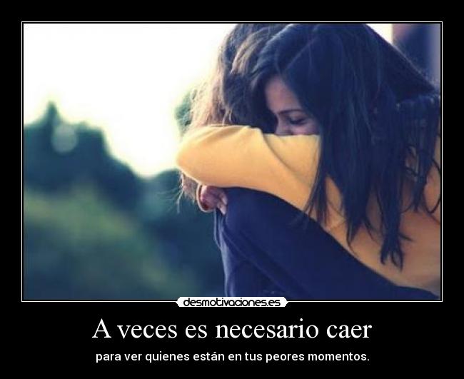 A veces es necesario caer -