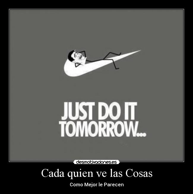 Cada quien ve las Cosas -