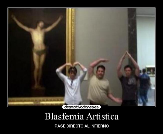 Blasfemia Artistica - PASE DIRECTO AL INFIERNO