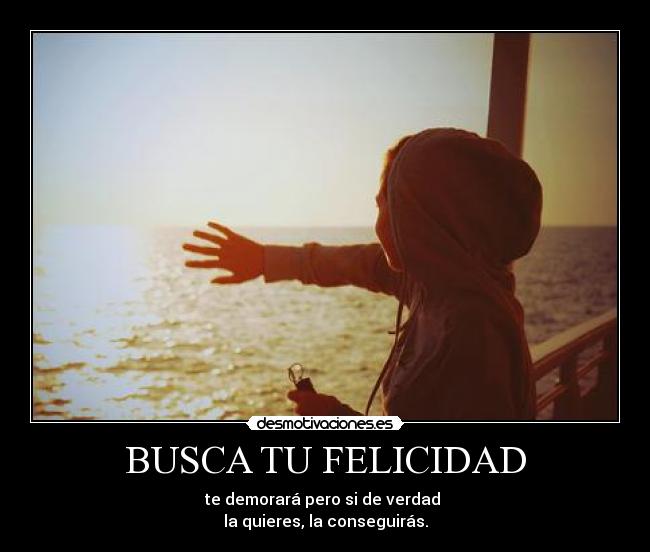 BUSCA TU FELICIDAD - 