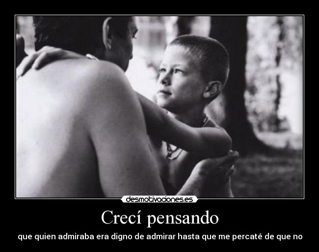 Crecí pensando -