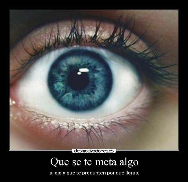 Que se te meta algo - 