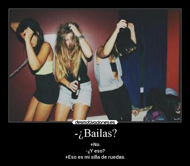 -¿Bailas? - 