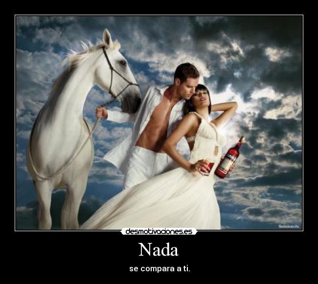 Nada - se compara a ti.