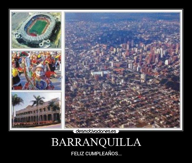 BARRANQUILLA - FELIZ CUMPLEAÑOS...