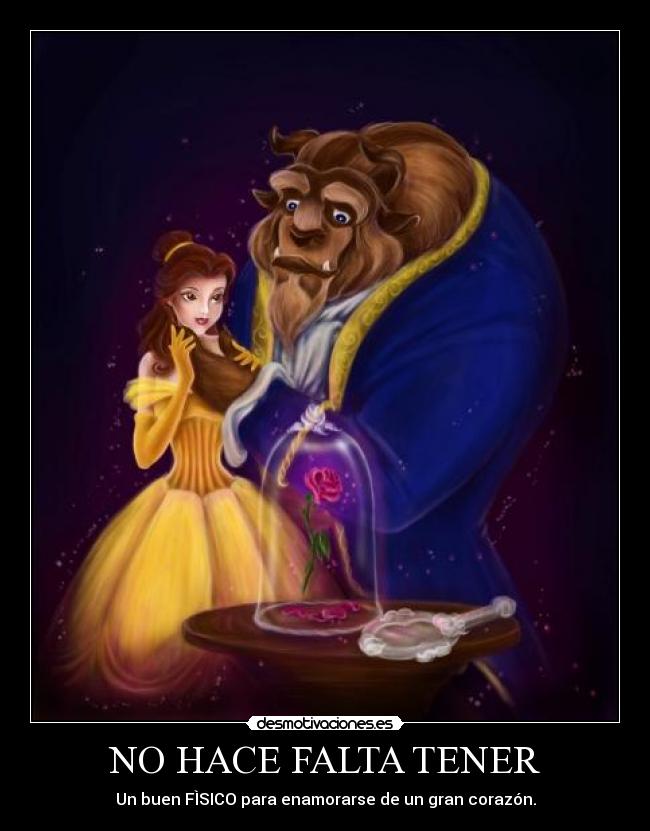 NO HACE FALTA TENER - Un buen FÌSICO para enamorarse de un gran corazón.