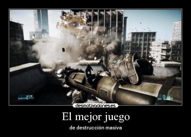 El mejor juego - de destrucción masiva