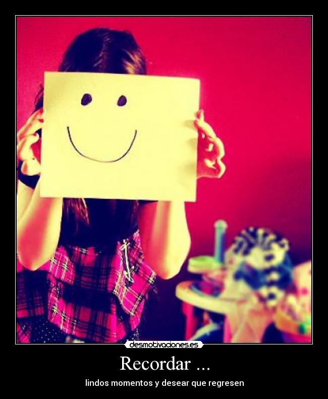 carteles reordar lindos momentos desear que regresen desmotivaciones