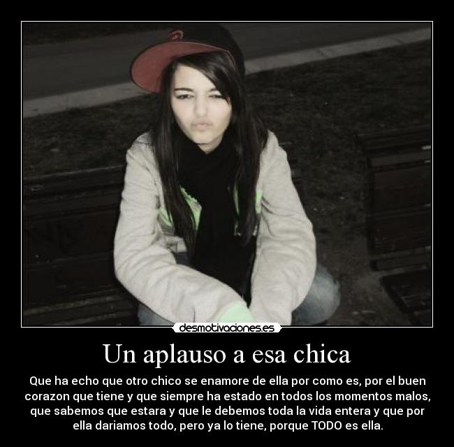 Un aplauso a esa chica -