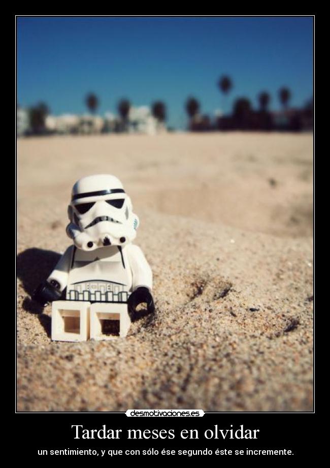 Tardar meses en olvidar -