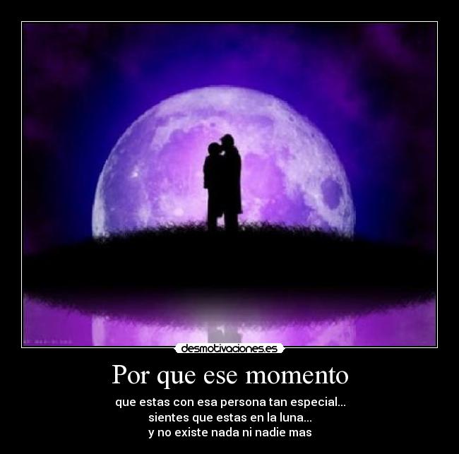 Por que ese momento -