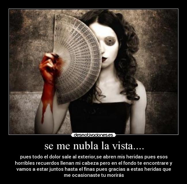 se me nubla la vista.... - 
