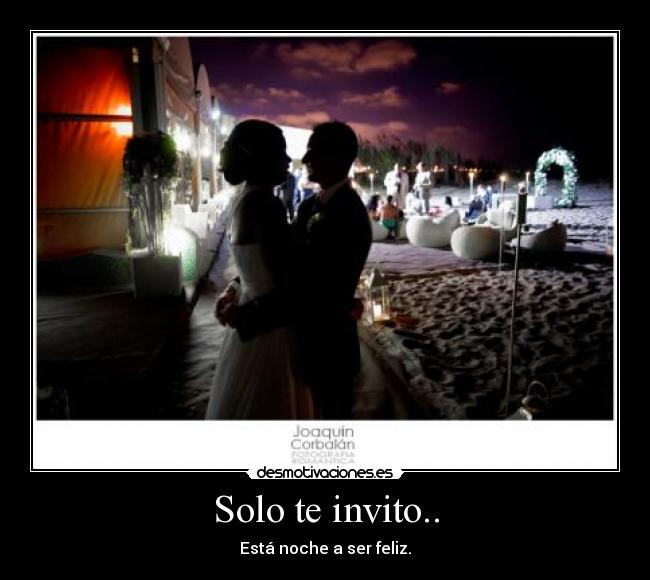 Solo te invito.. -