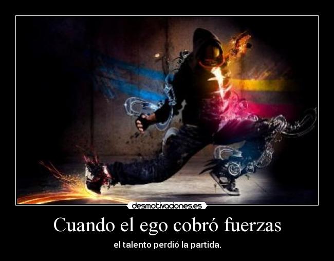 Cuando el ego cobró fuerzas - 